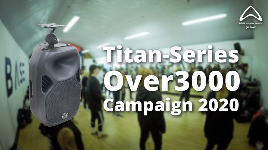 【8/31まで】 Wharfedale-Pro 【Titan-Series Over3000キャンペーン2020】開催！