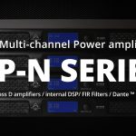 【Wharfedale Pro】大人気パワーアンプ「DP Series」が再入荷！更にDante対応パワーアンプ「DP-4035N」「DP-2200N」も取扱い開始！！