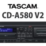 【TASCAM新製品】カセットレコーダー/CDプレーヤー/USBメモリーレコーダー『CD-A580 v2』受注開始