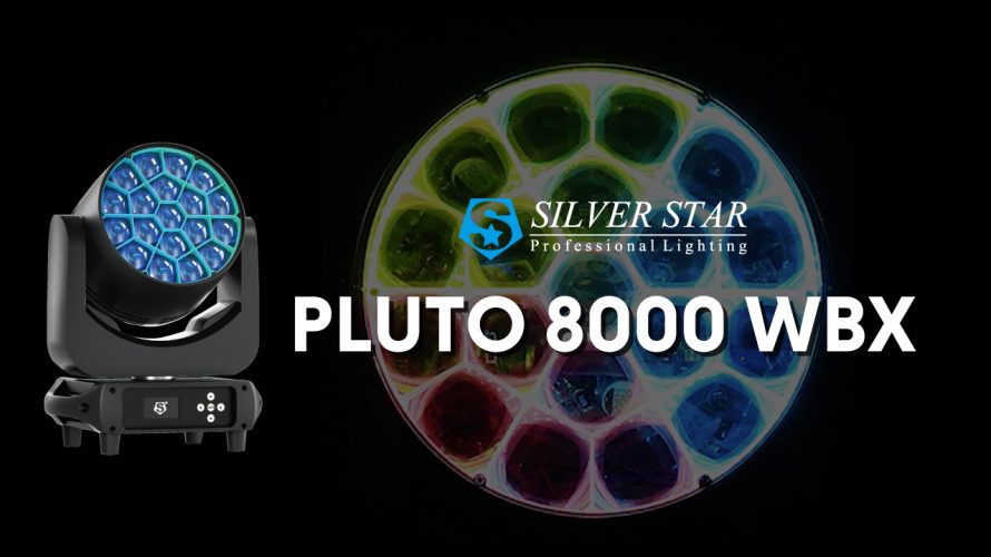 SILVERSTAR　新ムービングウォッシュ【PLUTO 8000 WBX】まもなくデビュー！