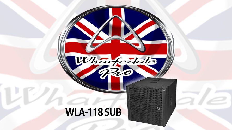 【Wharfedale Pro】WLA-1 Seriesの最新モデルWLA-118SUBをご紹介！