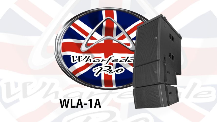 【Wharfedale Pro】アクティブラインアレイシステム WLA-1A Seriesをご紹介！